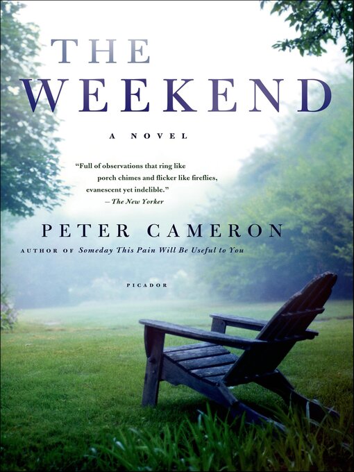 Title details for The Weekend by Peter Cameron - Available